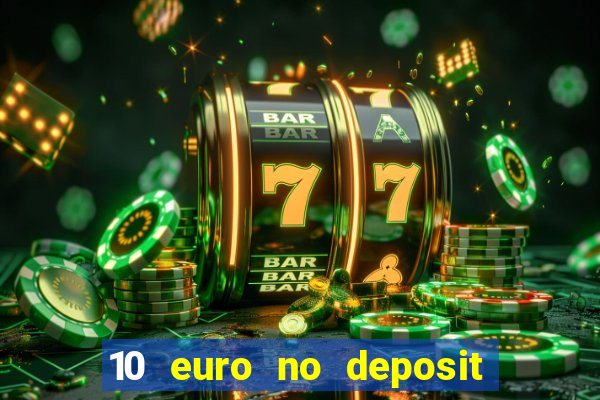 10 euro no deposit casino 2020