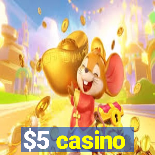 $5 casino