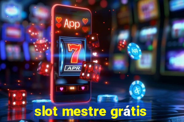 slot mestre grátis