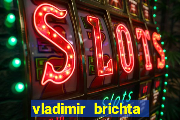 vladimir brichta pelado bingo