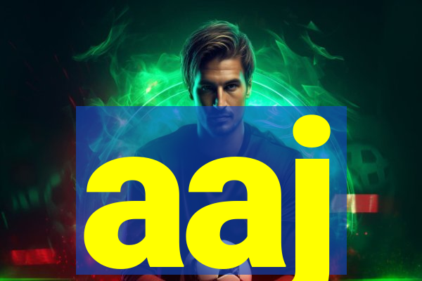 aaj