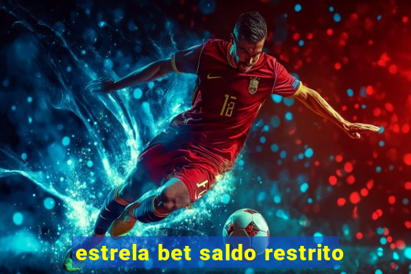 estrela bet saldo restrito