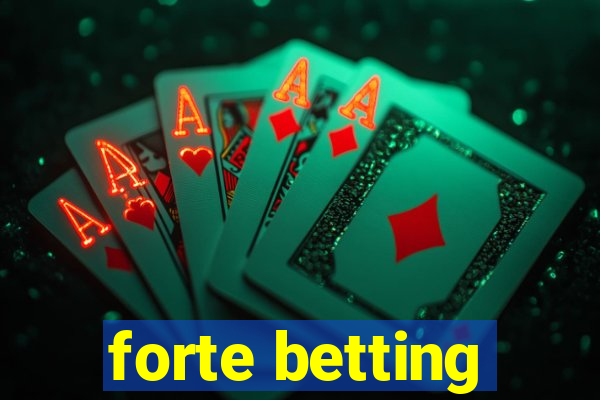 forte betting