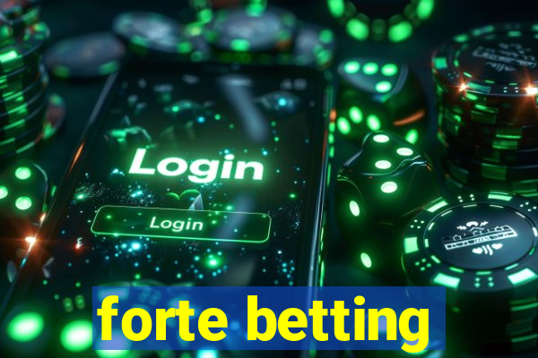 forte betting