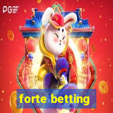 forte betting