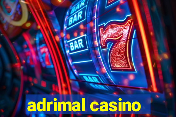 adrimal casino