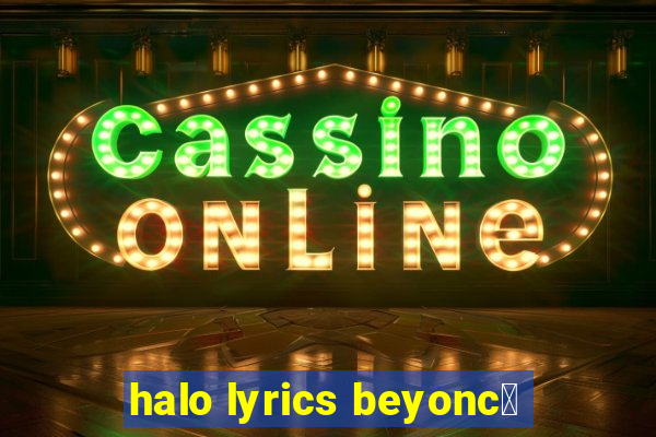 halo lyrics beyonc茅