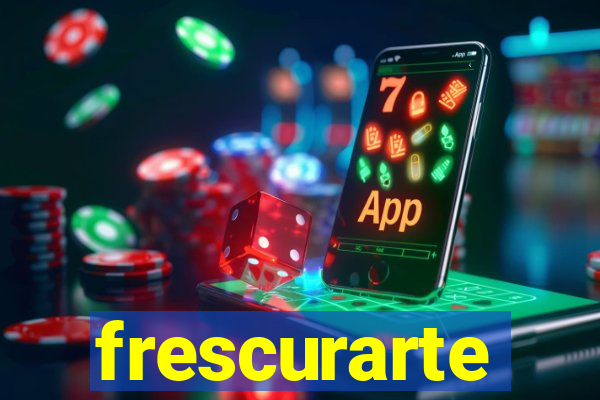 frescurarte