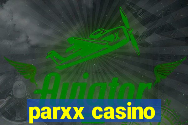 parxx casino