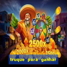 truque para ganhar no fortune tiger