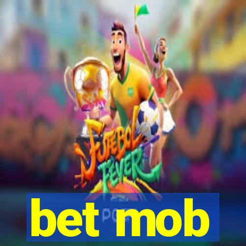 bet mob