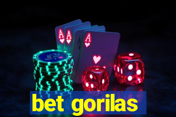 bet gorilas