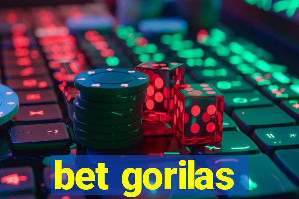 bet gorilas