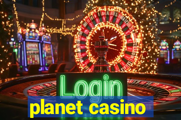 planet casino