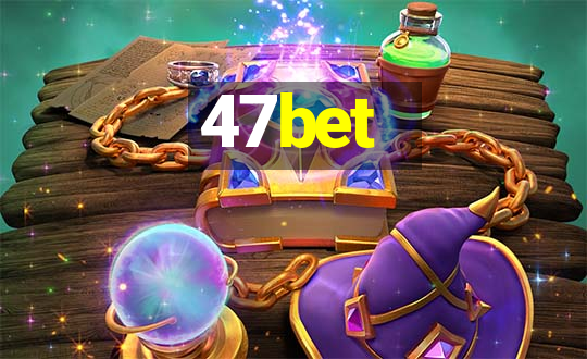 47bet