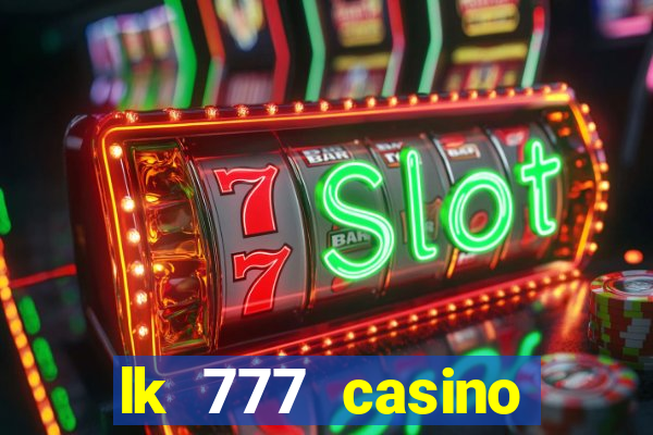 lk 777 casino login register