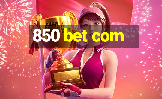 850 bet com