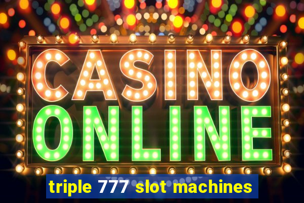 triple 777 slot machines