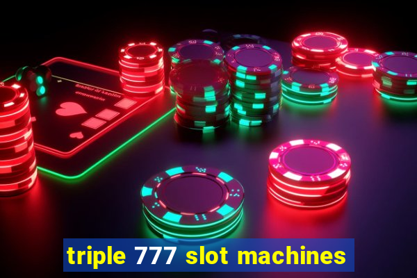 triple 777 slot machines