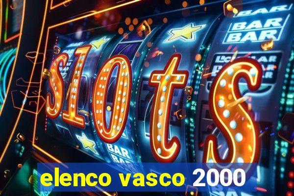 elenco vasco 2000