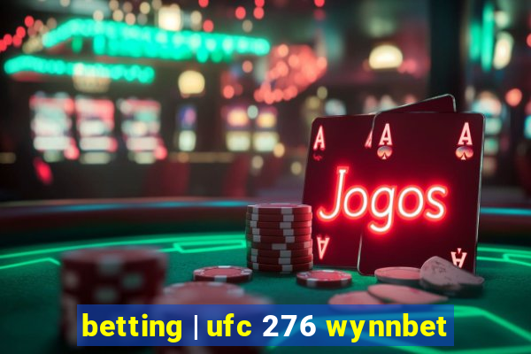 betting | ufc 276 wynnbet