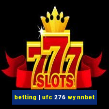 betting | ufc 276 wynnbet