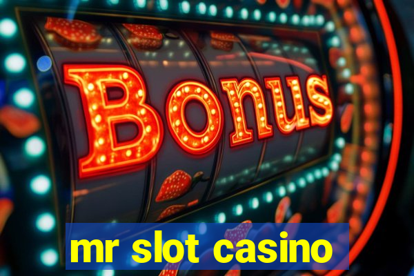 mr slot casino