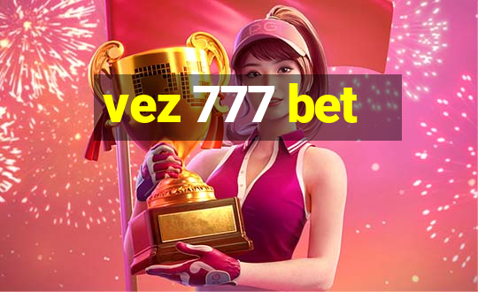 vez 777 bet