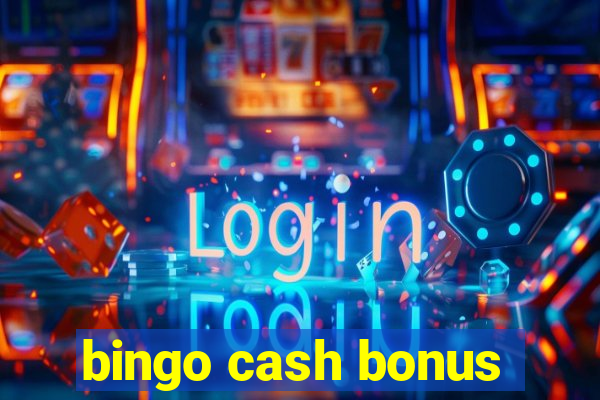 bingo cash bonus