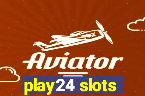 play24 slots