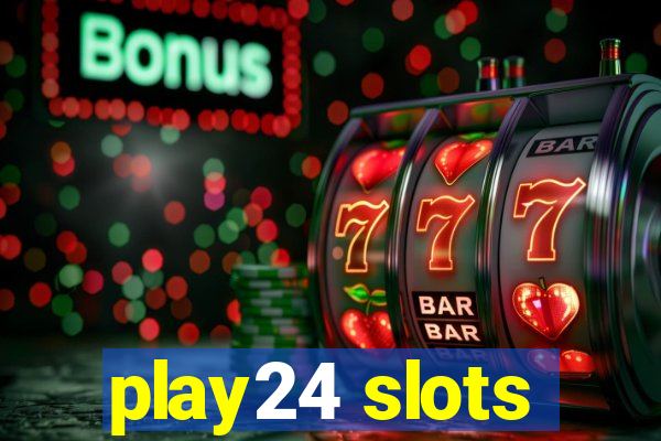 play24 slots