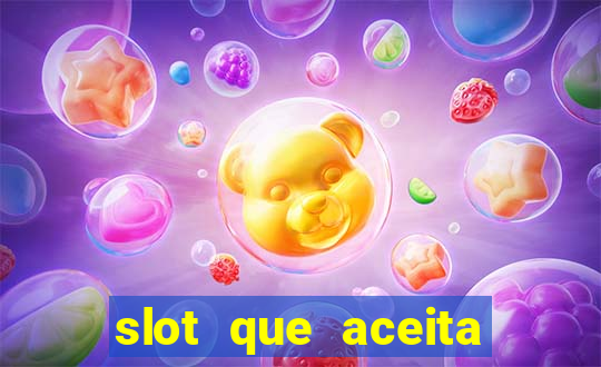 slot que aceita cart?o de crédito