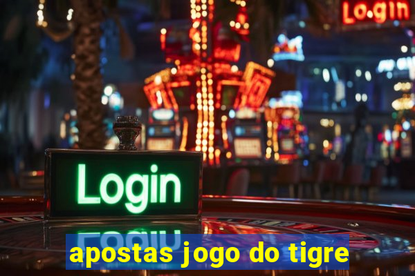 apostas jogo do tigre