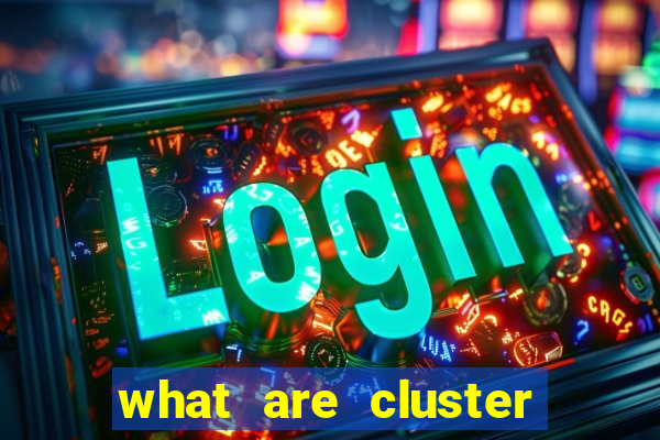 what are cluster pay slots