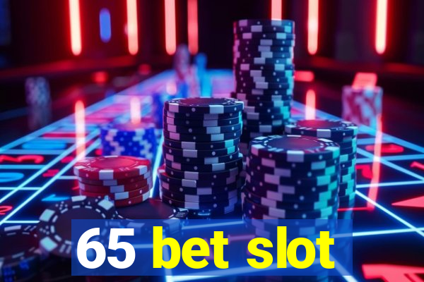 65 bet slot