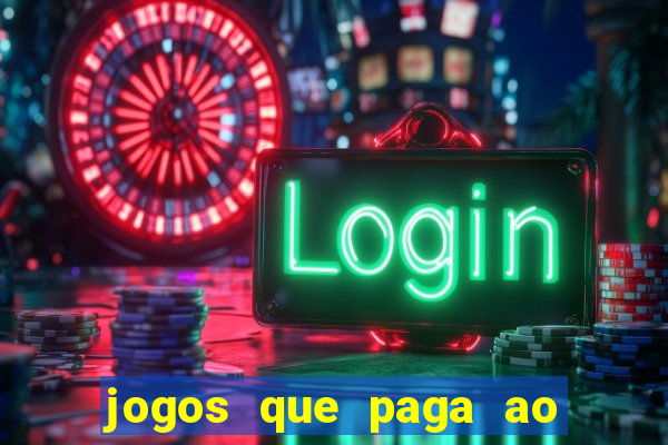 jogos que paga ao se cadastrar