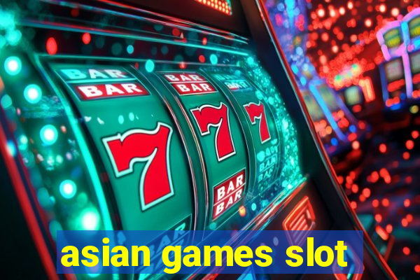 asian games slot