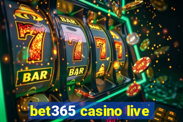 bet365 casino live