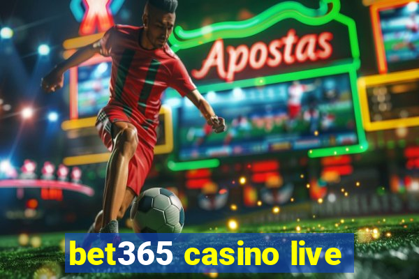 bet365 casino live