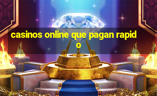 casinos online que pagan rapido