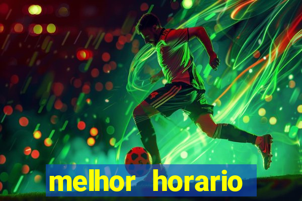 melhor horario jogar aviator