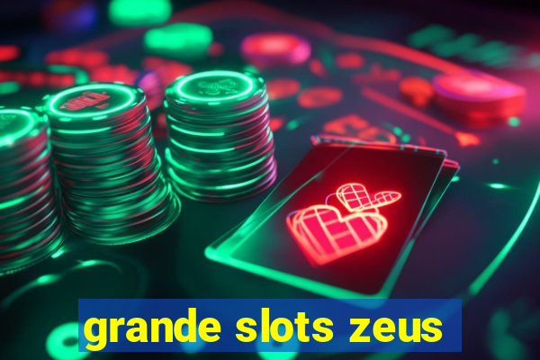 grande slots zeus