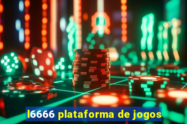 l6666 plataforma de jogos