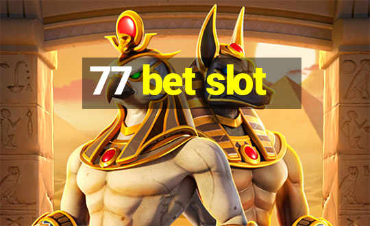 77 bet slot