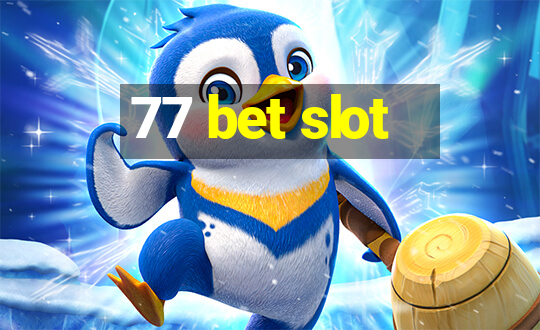 77 bet slot