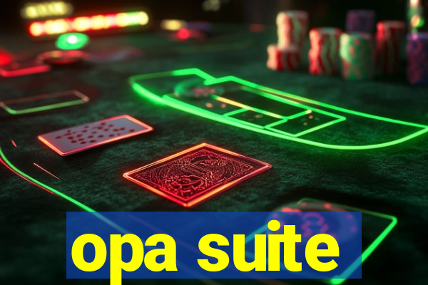 opa suite