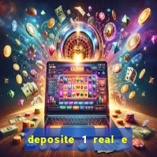 deposite 1 real e ganhe 20