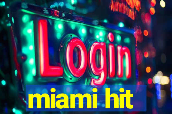 miami hit