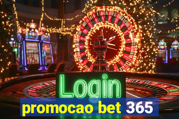 promocao bet 365