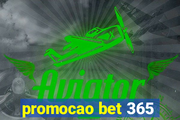 promocao bet 365